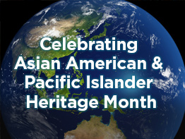 Celebrating Asian American & Pacific Islander Heritage Month